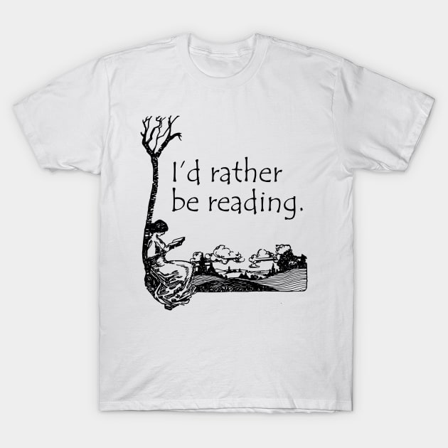 Rather Be Reading Book Lover T-Shirt by k8company
